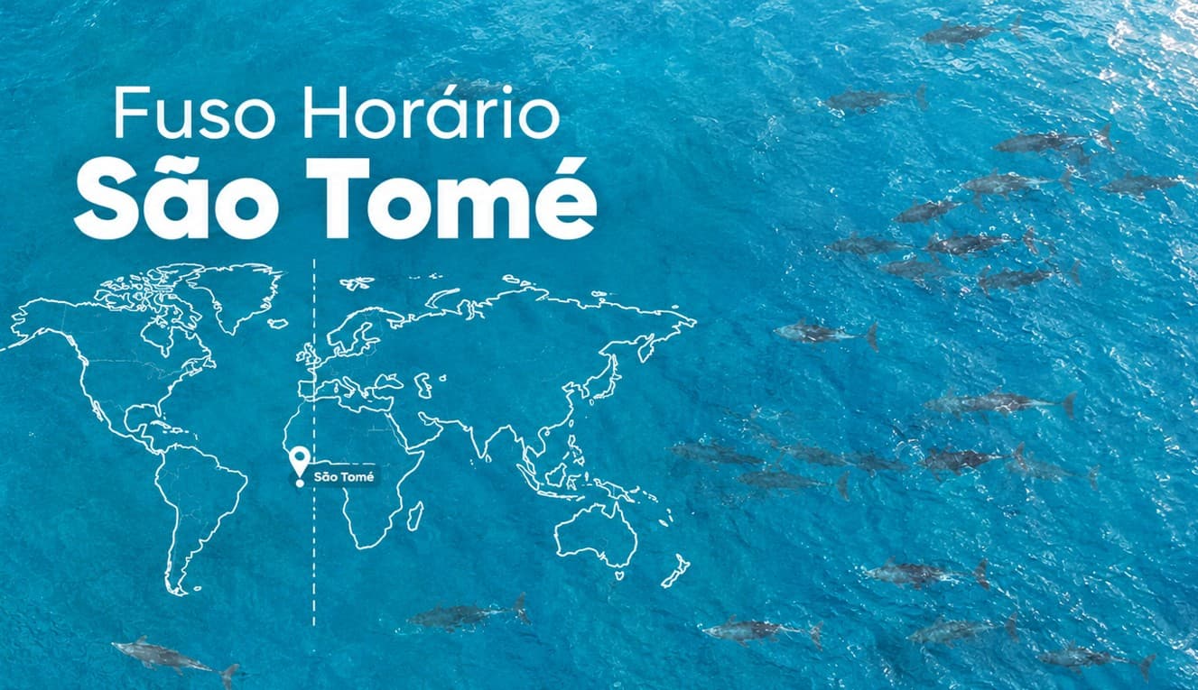 Fuso Horário de São Tomé e Príncipe: Diferença para Portugal, Brasil e Angola